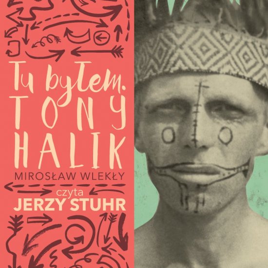 Tu by�em. Tony Halik - czyta Jerzy Stuhr