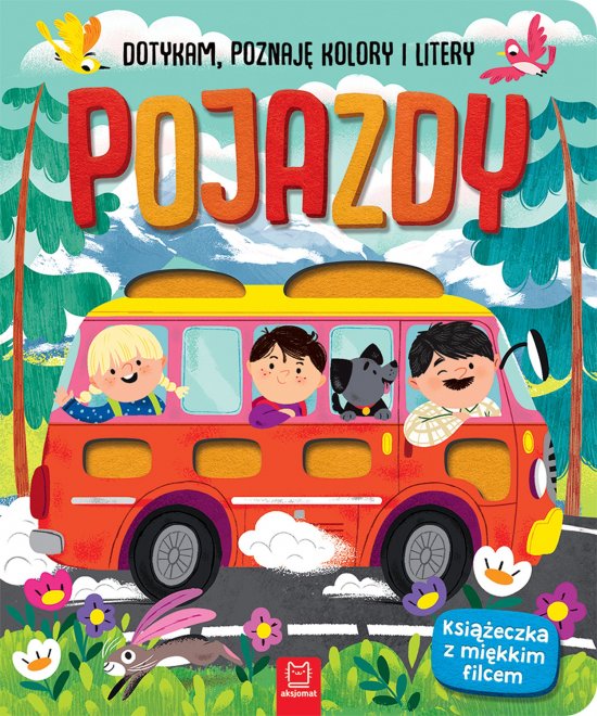 Pojazdy. Dotykam, poznaj� kolory i litery. Ksi��eczka sensoryczna z mi�kkim filcem