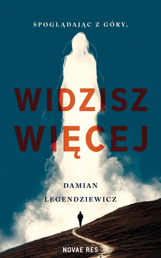 Spogl�daj�c z G�ry, widzisz wi�cej