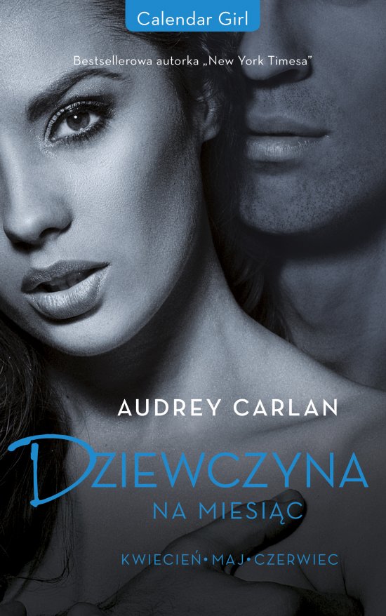 Dziewczyna na miesi�c. Kwiecie�. Maj. Czerwiec