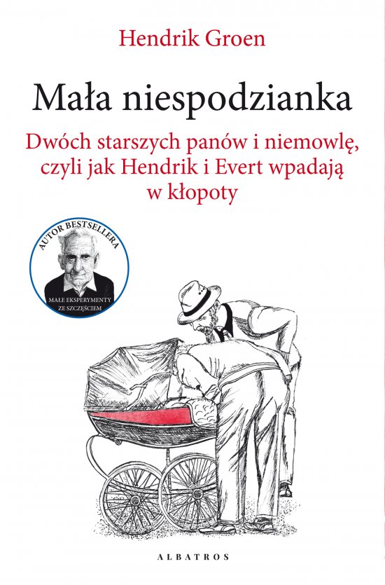 Ma�a niespodzianka. Dw�ch starszych pan�w i niemowl�, czyli jak Hendrik i Evert wpadaj� w k�opoty