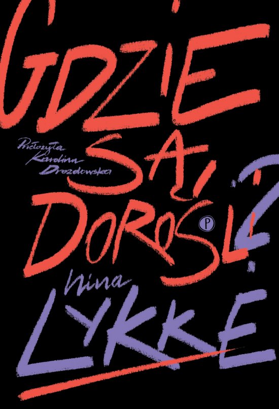 Gdzie s� doro�li?