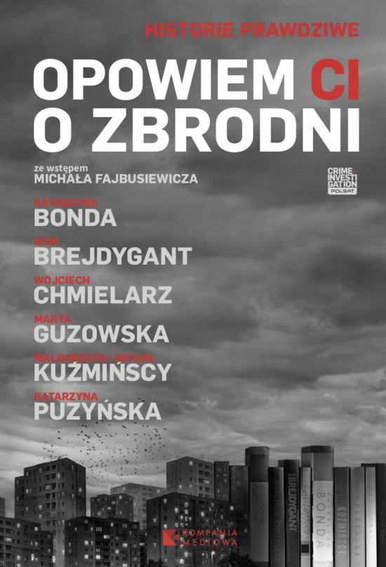 Opowiem ci o zbrodni. Historie prawdziwe