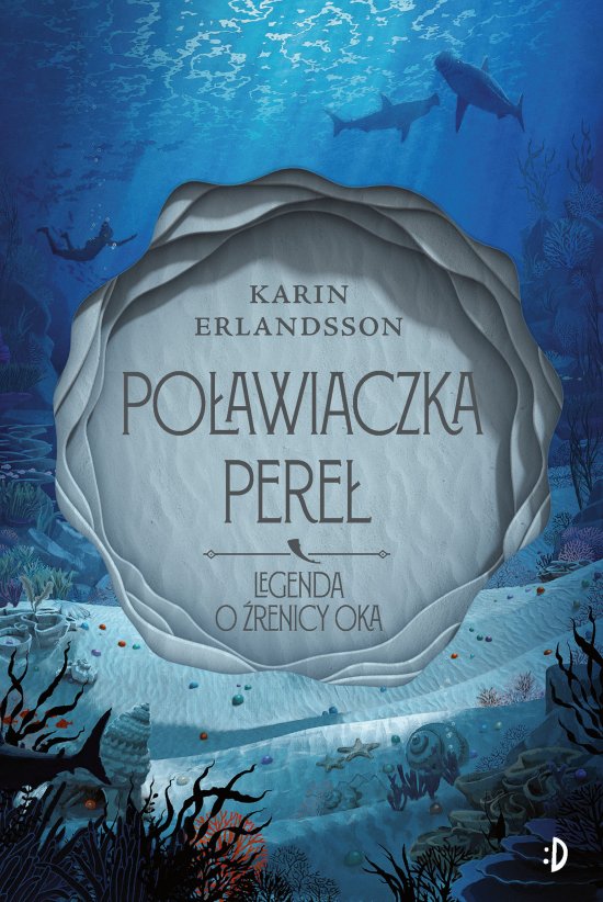 Po�awiaczka pere�. Legenda o �renicy oka, t. 1
