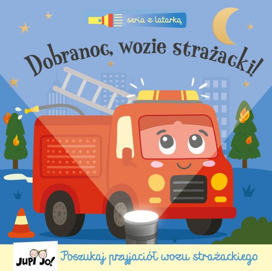 Dobranoc, wozie stra�acki! (seria z latark�)