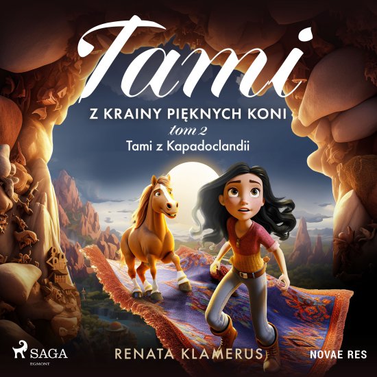 Tami z Krainy Pi�knych Koni. Tom 2. Tami z Kapadoclandii