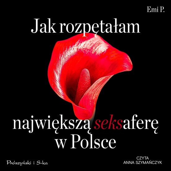 Jak rozp�ta�am najwi�ksz� seksafer� w Polsce