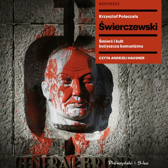 �wierczewski. �mier� i kult bo�yszcza komunizmu