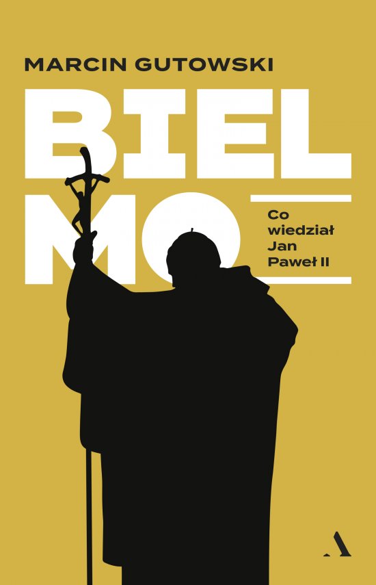 Bielmo. Co wiedzia� Jan Pawe� II