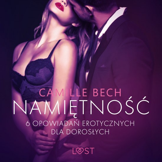 Nami�tno�� - 6 opowiada� erotycznych dla doros�ych