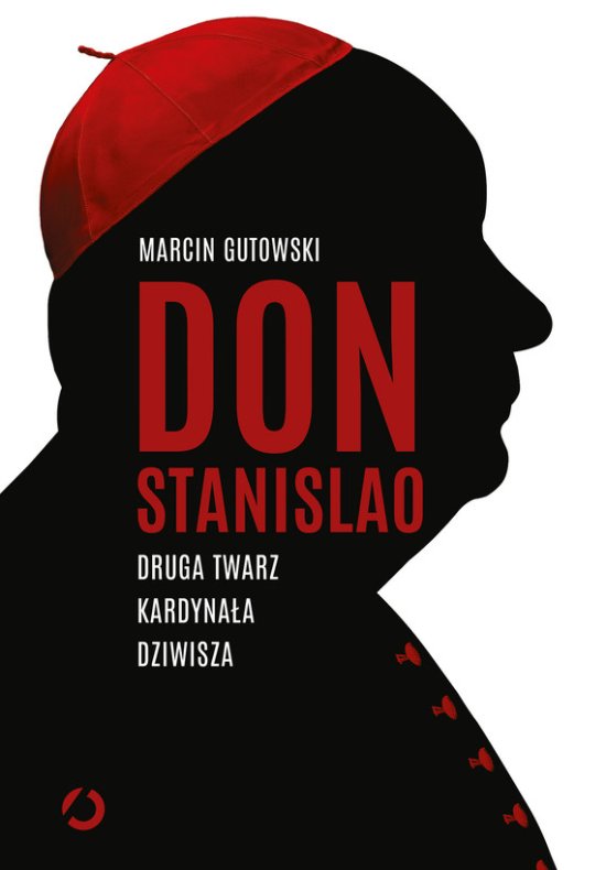 Don Stanislao. Druga twarz kardyna�a Dziwisza