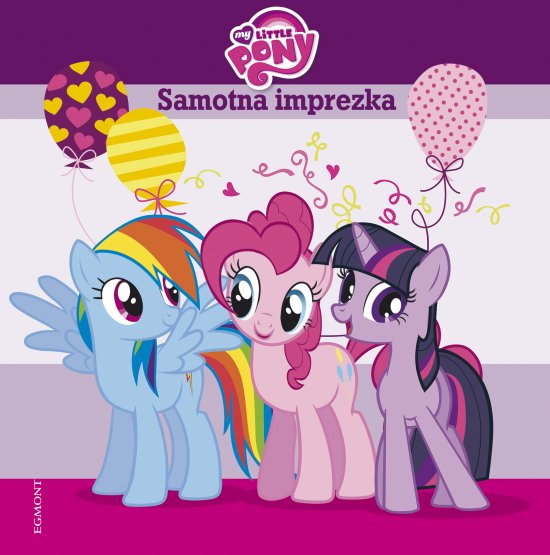 My Little Pony. Samotna imprezka