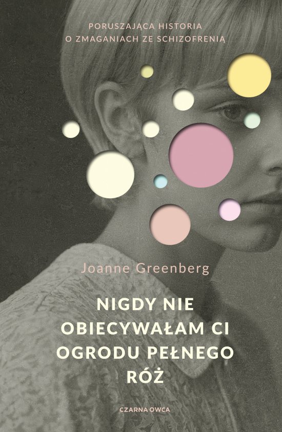 Nigdy nie obiecywa�am ci ogrodu pe�nego r�