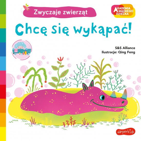 Chc� si� wyk�pa� ! Akademia m�drego dziecka. Zwyczaje zwierz�t