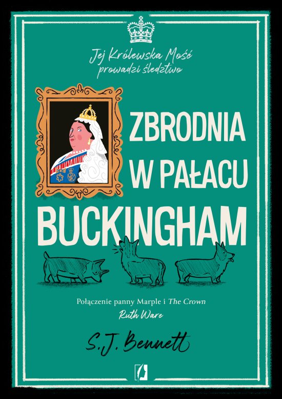 Zbrodnia w pa�acu Buckingham. Jej Kr�lewska Mo�� prowadzi �ledztwo. Tom 2