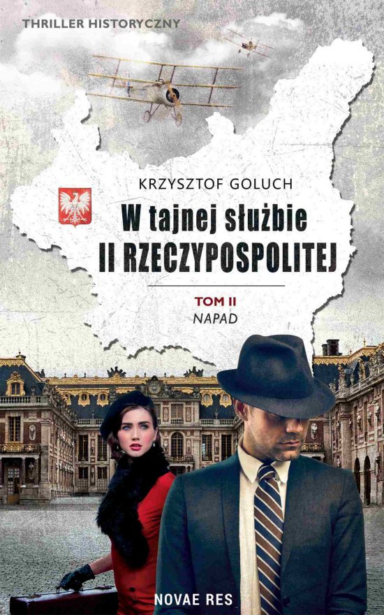 W tajnej s�u�bie II Rzeczypospolitej. Tom 2. Napad