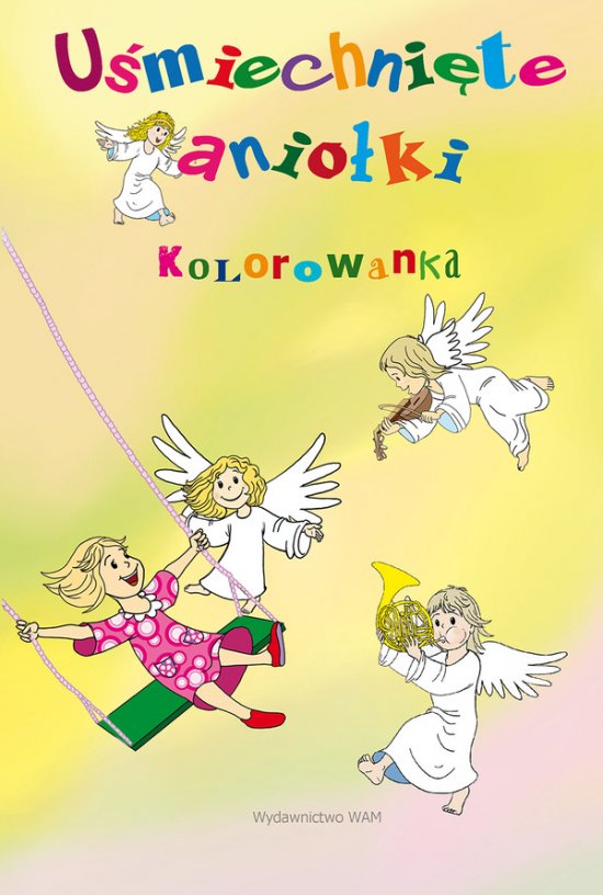 U�miechni�te anio�ki. Kolorowanka