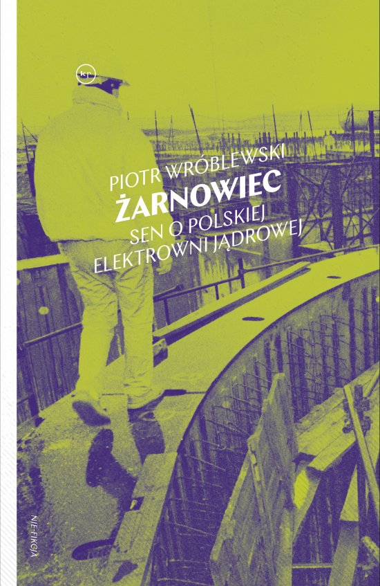 �arnowiec. Sen o polskiej elektrowni j�drowej