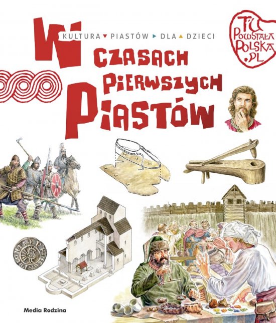 Tu powsta�a Polska. W czasach pierwszych Piast�w