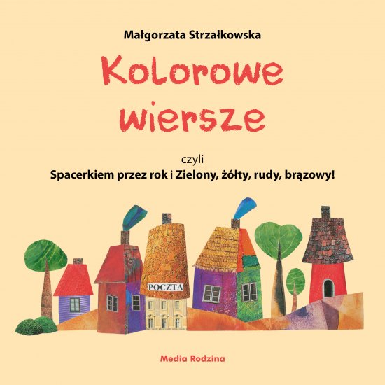 Kolorowe wiersze, czyli Spacerkiem przez rok i Zielony, ��ty, rudy, br�zowy!