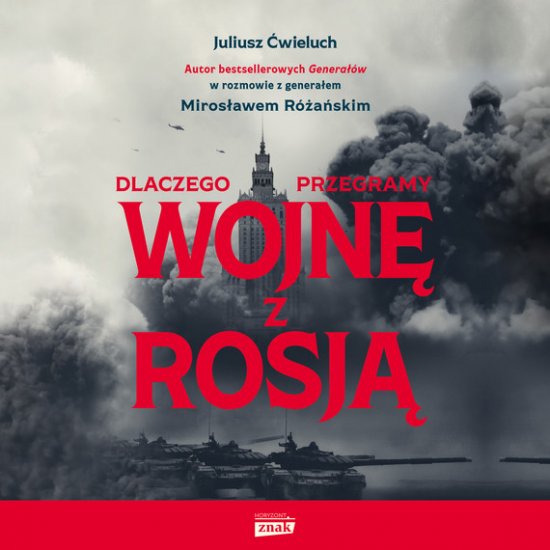 Dlaczego przegramy wojn� z Rosj�