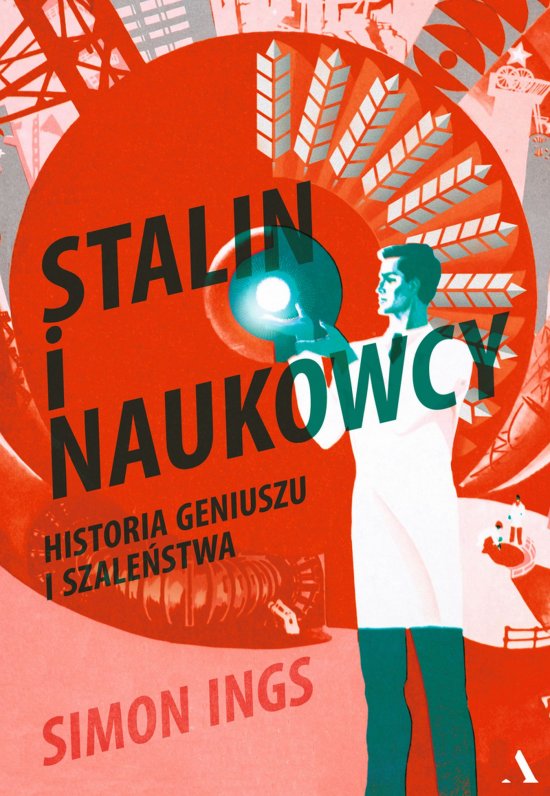 Stalin i naukowcy. Historia geniuszu i szale�stwa