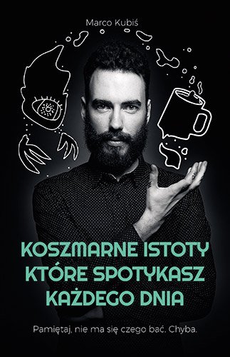 Koszmarne istoty, kt�re spotykasz ka�dego dnia