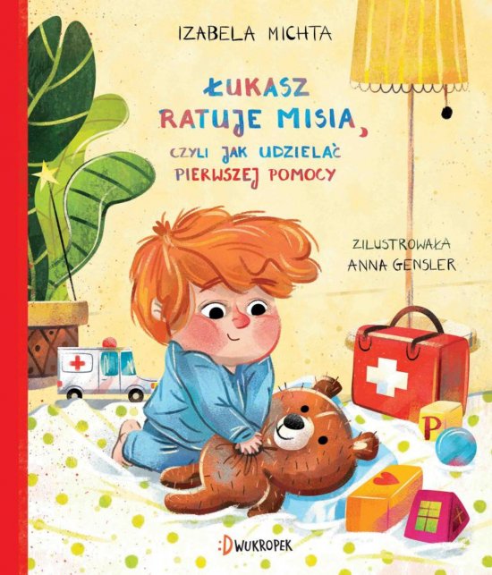 �ukasz ratuje misia, czyli jak udziela� pierwszej pomocy