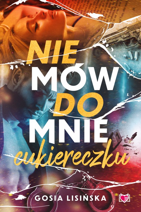 Nie m�w do mnie "cukiereczku"