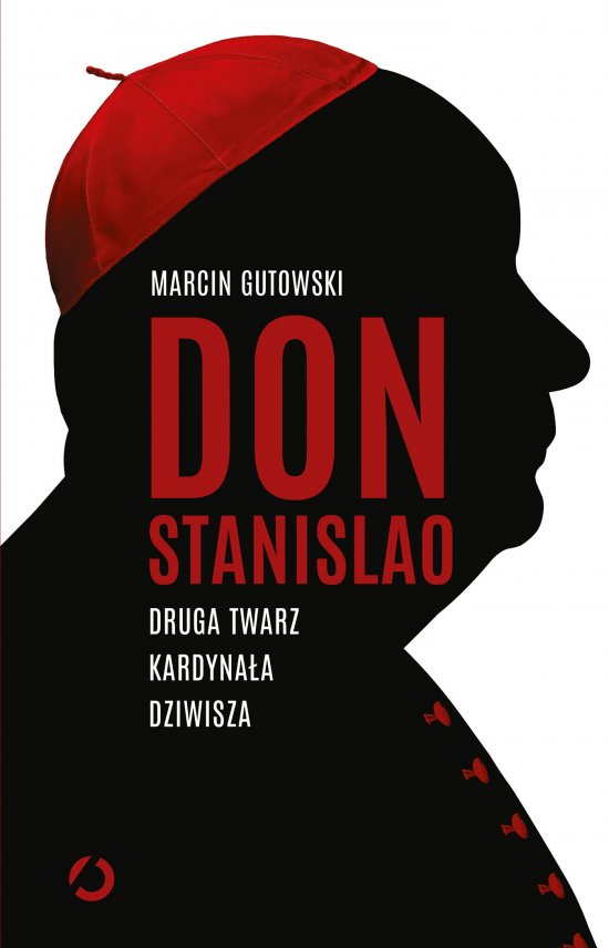Don Stanislao. Druga twarz kardyna�a Dziwisza