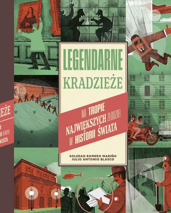 Legendarne kradzie�e. Na tropie najwi�kszych z�odziei w historii �wiata