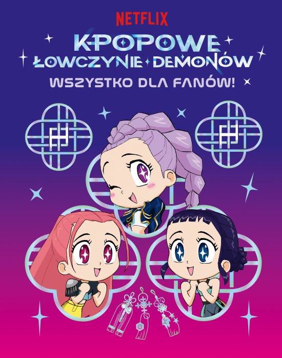 K-popowe �owczynie demon�w. Wszystko dla fan�w! Oficjalna ksi��ka
