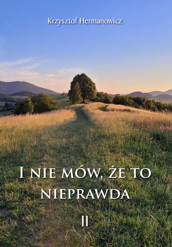 I nie m�w, �e to nieprawda II