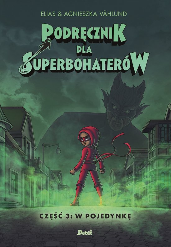 Podr�cznik dla superbohater�w. Cz�� 3: W pojedynk�
