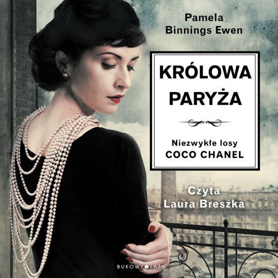 Kr�lowa Pary�a. Niezwyk�e losy Coco Chanel