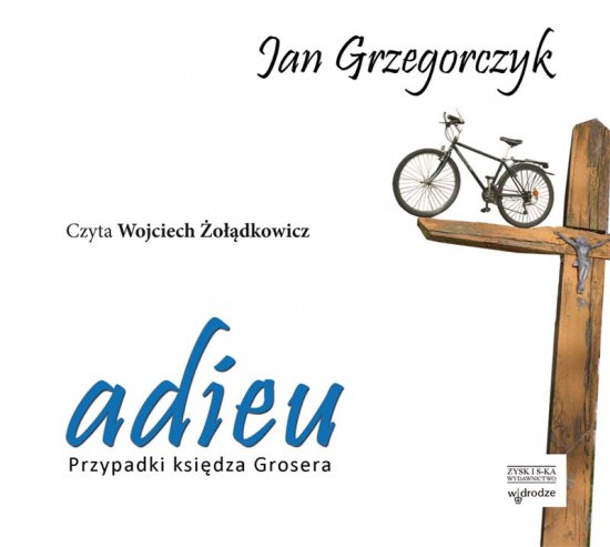 Adieu. Przypadki ksi�dza Grosera