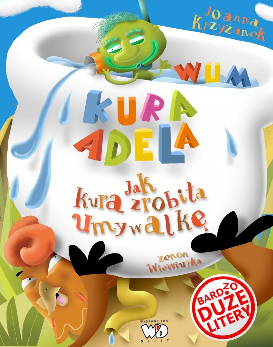 Kura Adela. Jak kura zrobi�a umywalk�