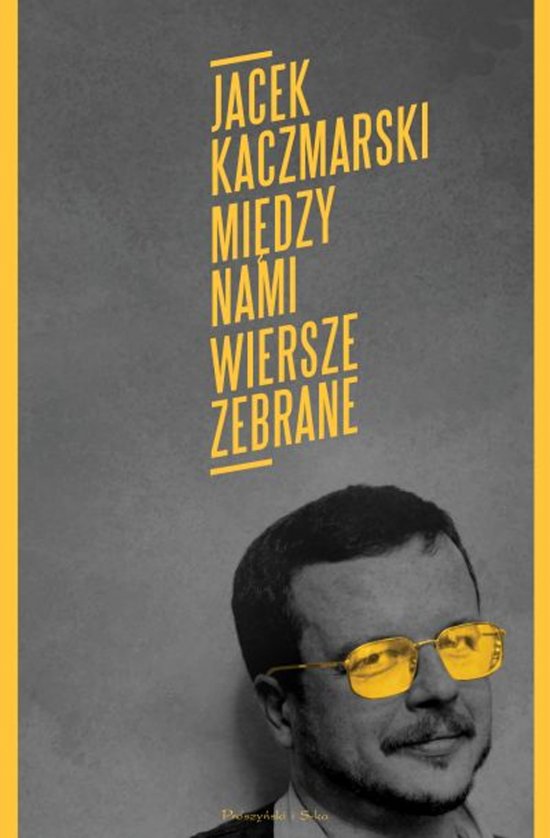 Mi�dzy nami. Wiersze zebrane