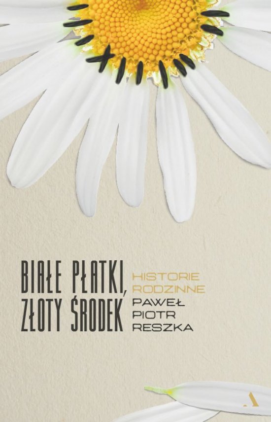 Bia�e p�atki, z�oty �rodek. Historie rodzinne