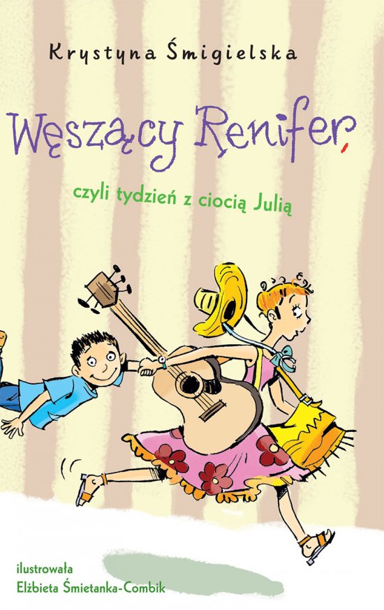 W�sz�cy Renifer. czyli tydzie� z cioci� Juli�