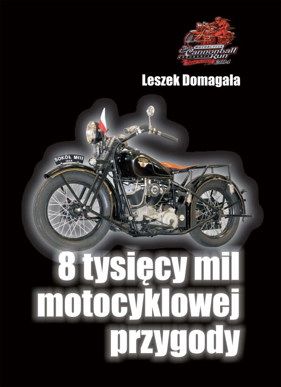 8 tysi�cy mil motocyklowej przygody