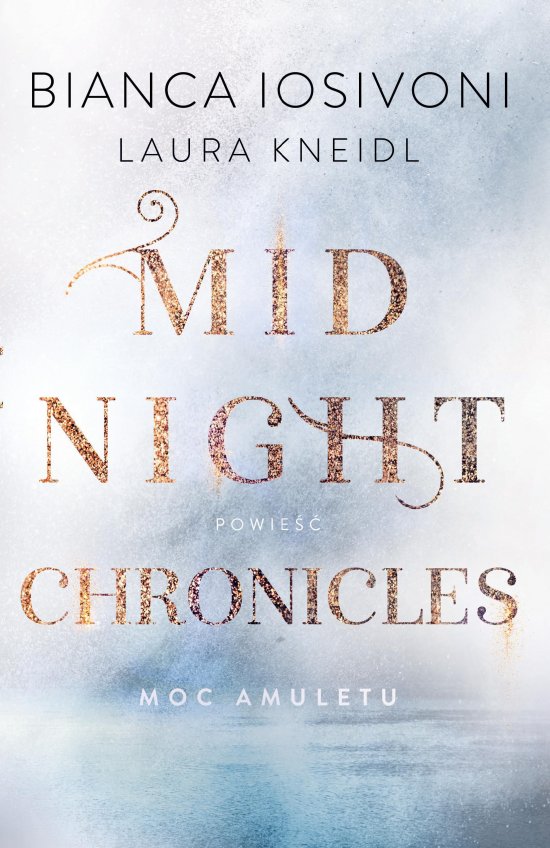 Moc amuletu. Midnight Chronicles. Tom 1