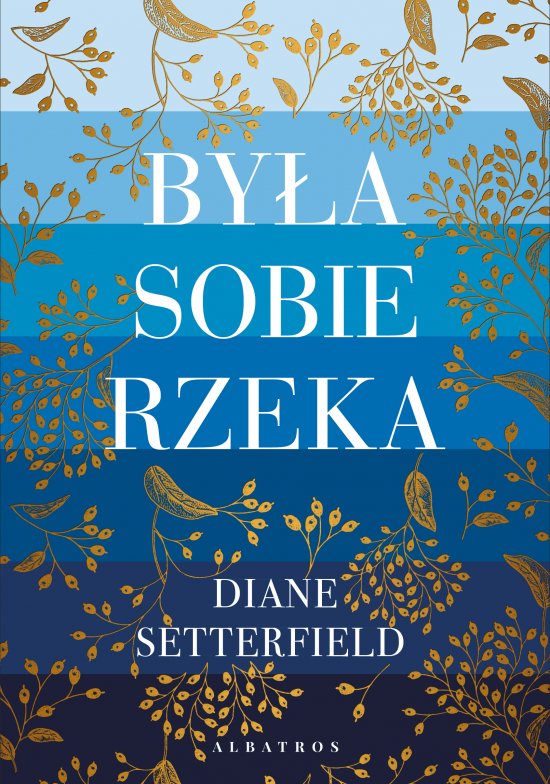 By�a sobie rzeka...