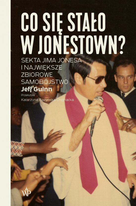 Co si� sta�o w Jonestown? Sekta Jima Jonesa i najwi�ksze zbiorowe samob�jstwo