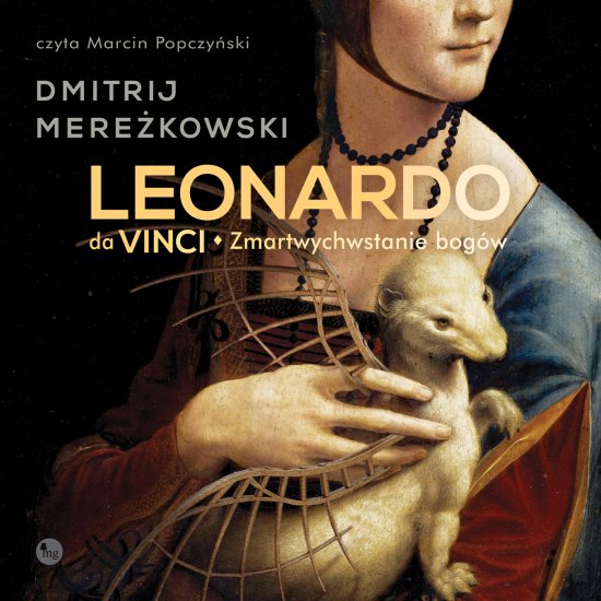 Leonardo da Vinci. Zmartwychwstanie bog�w
