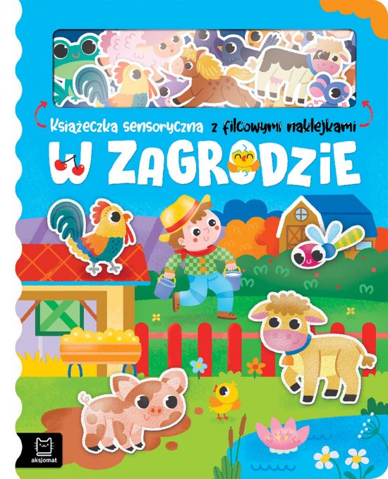 W zagrodzie. Ksi��eczka sensoryczna z filcowymi naklejkami
