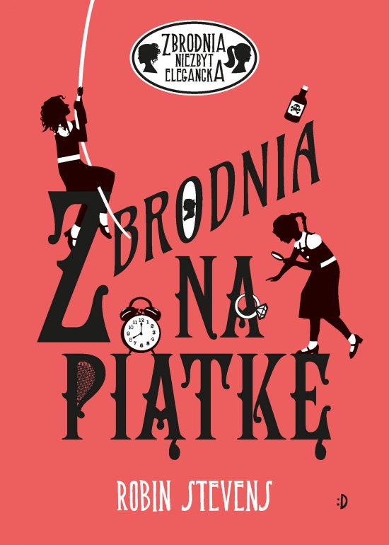Zbrodnia na pi�tk�. Zbrodnia niezbyt elegancka, tom 9