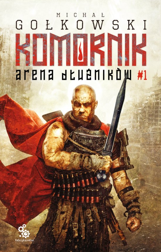 Komornik. Arena D�u�nik�w - tom 1