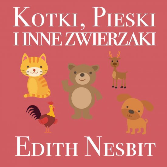 Kotki, Pieski i inne zwierzaki
