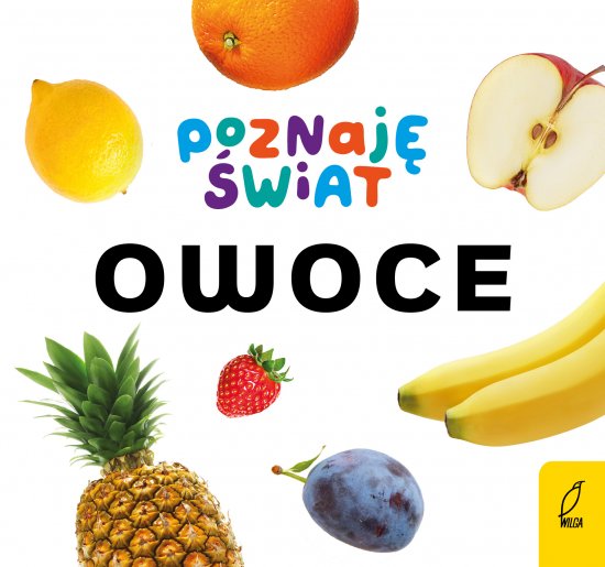 Poznaj� �wiat. Owoce